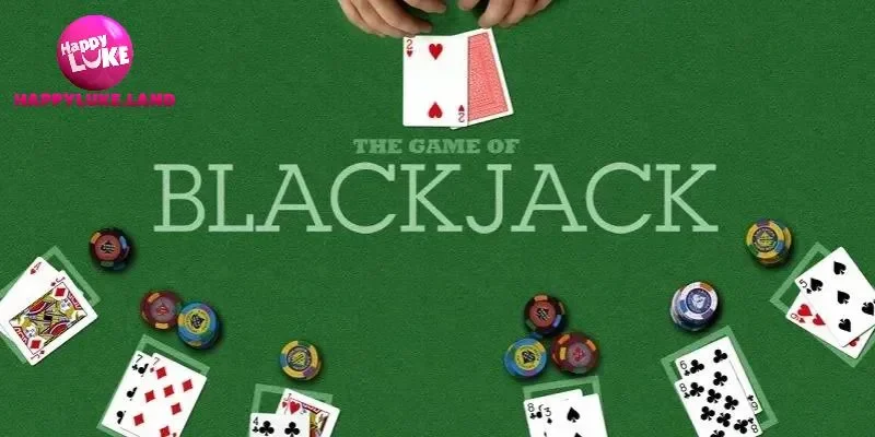 Trọn vẹn một ván cược Blackjack tại Happyluke